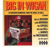 Various Artists - Big in Wigan - 20 Northern Mammoths from the Wheel to Keele: a Collection of Northern Soul Oldies from 1968-1996