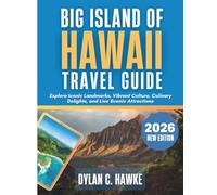 Big Island of Hawaii Travel Guide 2026: Explore Iconic Landmarks, Vibrant Culture, Culinary Delights, and Live Scenic Attractions
