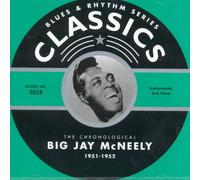 Big Jay Mcneely - Classics 1951-1952