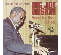 Big Joe Duskin - Down The Road A Piece