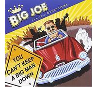 Big Joe & the Dynaflows - Can't Keep A Big Man Down