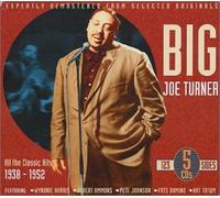 Big Joe Turner - All the Classic Hits 1938-1952