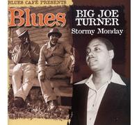 Big Joe Turner - Blues Cafe Presents - Stormy Monday