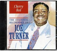Big Joe Turner - Cherry Red - The Essential Recordings Of
