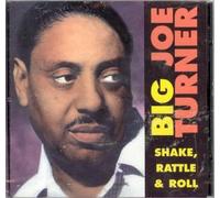 Big Joe Turner - Shake, Rattle and Roll