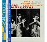 Big' John Patton - Got a Good Thing Goin'
