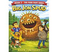 Big Jon Spud: Book 2: The Food Fight Series