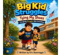 Big Kid Struggles: Tying My Shoes