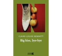 Big kiss, bye-bye. Ediz. italiana (La stagione)