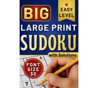 Big Large Print SUDOKU: 140 Easy & Extra Large Sudoku Puzzles with Solutions | Perfect Sudoku for Older Citizens (Jumbo Print Puzzle Books)