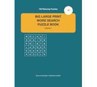 Big Large Print Word Search Puzzle Book for Adults and Seniors: Volume 1: 100 Relaxing Puzzles with Easy-to-Read Grids and Solutions
