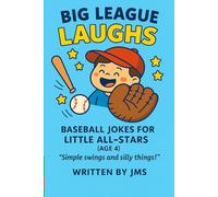 Big League Laughs: Baseball Jokes for Little All-Stars (Age 4): Funny Sports Jokes for Toddlers and Preschoolers Who Love Baseball! baseball jokes for ... Jokes for Little All-Stars & Might Mashers)