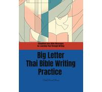 Big Letter Thai Bible Writing Practice: Simplified Core Bible Messages for Learning Thai Through Writing: Short Bible Sentences in Large Print for Easy Handwriting Practice