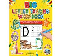 Big Letter Tracing Workbook for Kids Ages 3-6: A Simple, Effective Approach to Building Strong Early Writing Skills