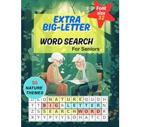 Big-Letter Word Search for Seniors: Nature Edition (32 Font Size): 50 Themed Puzzles • Big, Clear Letters • Answer Key Included
