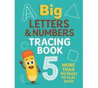 BIG LETTERS & NUMBERS TRACING BOOK: Learn to Write Letters, Numbers & Shapes - 190+ Pages of Handwriting Practice for Kids Ages 3-6