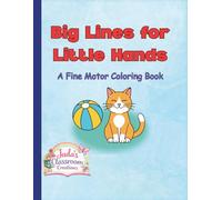 Big Lines Little Hands: A Fine Motor Coloring Book