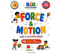 Big Little Science!: Force & Motion (Lực & Chuyển Động): A Vietnamese-English Bilingual Science Book for Kids Ages 5-10 (Big Little Science: Fundamentals)