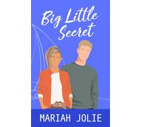 Big Little Secret: An Enemies to Lovers Accidental Marriage (The Brunswick Series)