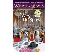 Big Little Spies: 7 (A Paws & Claws Mystery)