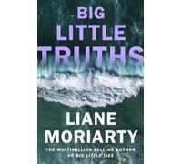 Big Little Truths: The gripping sequel to the worldwide bestseller and inspiration for the award-winning TV series, Big Little Lies