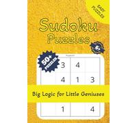 Big Logic for Little Geniuses - Sudoku book for kids: Sudoku Puzzles for 6+ kids| Beginner Sudoku Puzzle Book for Kids | 6 x 9 Inches, 111 Pages | 50+ Puzzles | Solutions Included