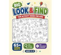 Big Look and Find Activity Book for Kids Ages 5-9: 65+ Fun Search and Find Puzzles to Color with Animals, Dinosaurs, Ocean Creatures, Toys, Food, Monsters, Emojis and More