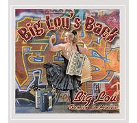Big Lou the Accordion Princess - Big Lou's Back
