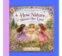 Big Love Magic Studio: how nature shows us love