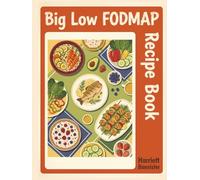 Big Low FODMAP Recipe Book: This Low FODMAP Cookbook Holds 276 Easy Dishes