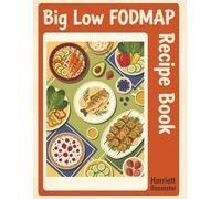 Big Low FODMAP Recipe Book: This Low FODMAP Cookbook Holds 276 Easy Dishes
