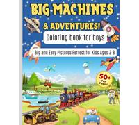 BIG MACHINES &ADVENTURES: COLORING BOOK FOR BOYS