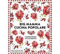 Big Mamma S Cucina Popolare Contemporary Italian Recipes