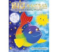 BIG Mantras For Growing Chakras: My 1st Rhyming Affirmations Book
