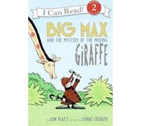 Big Max and the Mystery of the Missing Giraffe (I Can Read: Level 2)