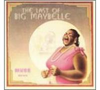 Big Maybelle - Last of Big Maybelle