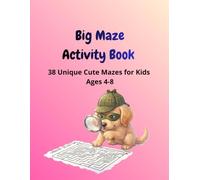 Big Maze Activity Book: 38 Unique Cute Mazes for Kids Ages 4-8, Fun and Educational Animal Space and Vehicle Maze Puzzle Pages with Blank Outlined Names for Children