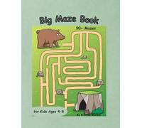 Big Maze Book for Kids ages 4-8: 90+ Fun and Challenging Mazes for Preschoolers and Kids - Perfect for Learning, Traveling, and Screen-Free Fun