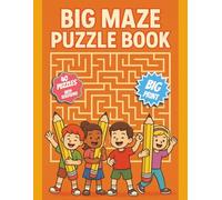 BIG Maze Puzzle Book (Ages 4-8+): Large Print Mazes for Kids! | 8.5x11 Inches, 80 pages | 40 Puzzles | Gift for Students, Children, Nieces, Nephews, and Restless Minds!