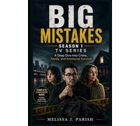 Big Mistakes Season 1 TV Series: A Deep Dive Into Crime, Family, and Emotional Survival