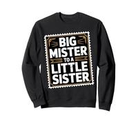 Big Mister To A Little Sister Orgulloso Hermano Bond - Sudadera