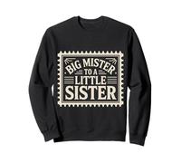 Big Mister To A Little Sister Orgulloso Hermano Bond - Sudadera