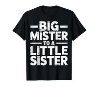 Big Mister To A Little Sister Proud Brother Bond - Camiseta
