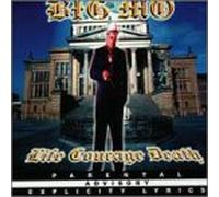 Big Mo - Life Courage Death