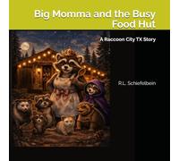 Big Momma and the Busy Food Hut: A Raccoon City TX Story