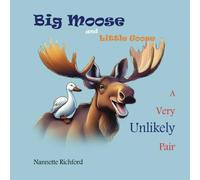 Big Moose and Little Goose: A Very Unlikely Pair