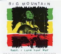 Big Mountain - Baby I Love Your Way [Import]