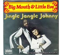 Big Mouth & Little Eve - Big Mouth & Little Eve - Jingle Jangle Johnny - Bellaphon - BL 11366