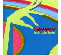 Big Muff - Aurally Exciting Remixes