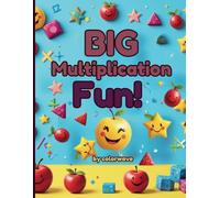 Big Multiplication 6-9 ages fun: Fun and Easy Math Workbook for Kids Ages 6-9 | Addition, Subtraction, Multiplication & Division Practice | Perfect for Home or School Learning